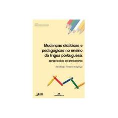 Imagem de Mudanças Didáticas E Pedagógicas No Ensino Da Língua Portuguesa - Eliana Borges Correia Albuquerque - 9788575261972