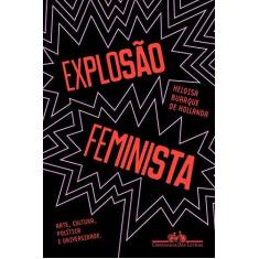 Imagem de Explosão Feminista - Arte, Cultura, Política E Universidade - Hollanda,heloisa Buarque De - 9788535931792