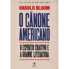 Imagem de O Cânone Americano - Bloom, Harold - 9788547000462