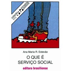 Imagem de O Que É Servico Social - Col. Primeiros Passos - Estevao, Ana Maria R. Estevao - 9788511011111