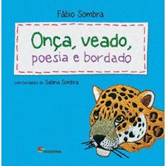 Imagem de Onça, Veado, Poesia E Bordado - Fábio Sombra - 9788516084431
