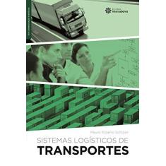Imagem de Sistemas logísticos de transportes - Mauro Roberto Schlüter - 9788582127414