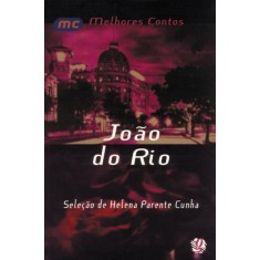 Imagem de Os Melhores Contos de Joao do Rio - 2ª Ed. - Cunha, Helena Parente - 9788526002487