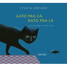 Imagem de Gato Pra Cá, Rato Pra Lá - Orthof, Sylvia - 9788561521677