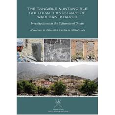 Imagem de The Tangible and Intangible Cultural Landscape of Wadi Bani Kharus: Investigations in the Sultanate of Oman