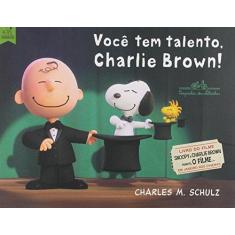 Imagem de Você Tem Talento, Charlie Brown! - M. Schulz, Charles - 9788574066899