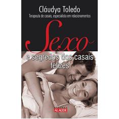 Imagem de Sexo e Segredos dos Casais Felizes - Toledo, Cláudya - 9788578810245