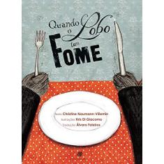 Imagem de Quando Lobo Tem Fome - Naumann-villemin, Christine - 9788577230495