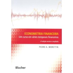 Imagem de Econometria Financeira - Um Curso Em Séries Temporais Financeiras - 2ª Ed. - Morettin, Pedro Alberto - 9788521205975