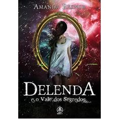 Imagem de Delenda e o Vale dos Segredos - Capa Comum - 9788537009475