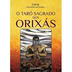 Imagem de o Tarô Sagrado Dos Orixás - Zolrak - 9788531520020