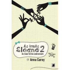 Imagem de As Irmâs Sloane - As Mais Fortes Sobrevivem - Vol. 2 - Carey, Anna - 9788501086327