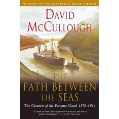 Imagem de The Path Between the Seas: The Creation of the Panama Canal, 1870-1914 - David Mccullough - 9780671244095