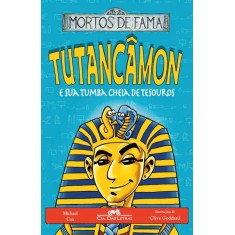 Imagem de Tutancâmon e Sua Tumba Cheia de Tesouros - Col. Mortos de Fama - Cox, Michael - 9788535920901