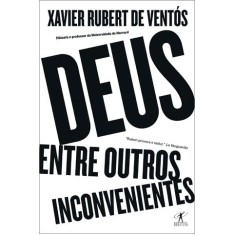 Imagem de Deus, Entre Outros Inconvenientes - De Ventos , Xavier Rubert - 9788539002276
