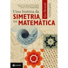 Imagem de Uma História da Simetria Na Matemática - Stewart, Ian - 9788537808214