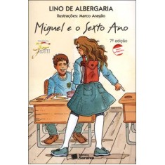 Imagem de Miguel e o Sexto Ano - Col. Jabuti - Conforme a Nova Ortografia - Albergaria, Lino De - 9788502082175