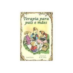 Imagem de Terapia para Pais e Mães - Geisz, Janet - 9788534919111