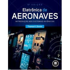 Imagem de Eletrônica de Aeronaves - 6ª Ed. 2016 - Eismin, Thomas K. - 9788582604052