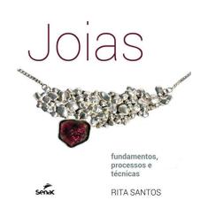 Imagem de Joias. Fundamentos, Processos e Técnicas - Rita Santos - 9788539612963