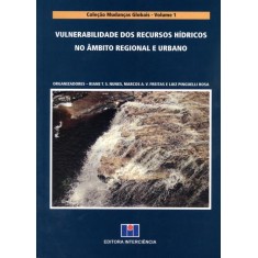 Imagem de Vulnerabilidade Dos Recursos Hídricos No Âmbito Regional e Urbano - T. S. Nunes, Riane; A. V. Freitas, Marcos - 9788571932210