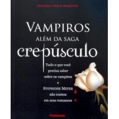 Imagem de Vampiros - Além da Saga Crepúsculo - Dunn-mascetti, Manuela - 9788531516344