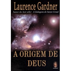 Imagem de A Origem de Deus - Gardner , Laurence - 9788537007259