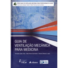 Imagem de Guia de Ventilação Mecânica Para Medicina - Lopes, Renato Delascio; Guimarães, Hélio Penna; Tallo, Fernando Sabia - 9788538802228