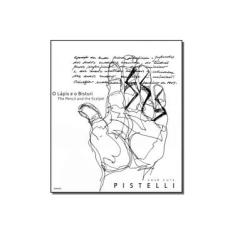 Imagem de O Lápis e o Bisturi - The Pencil And The Scalpel - Col. Narval - Pistelli, José Luiz - 9788565743051