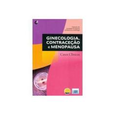 Imagem de Ginecologia, Contraceção e Menopausa - Casos Clínicos - De Oliveira, Carlos Freire; Mar...