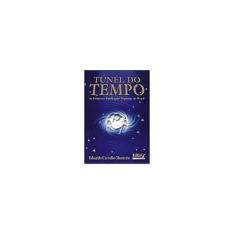 Imagem de Túnel do Tempo - As Primeiras Publicações Espíritas no Brasil - Monteiro, Eduardo Carvalho - 9788573749465