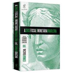 Imagem de A Crise Fiscal e Monetária Brasileira - Bacha, Edmar; - 9788520013144
