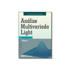 Imagem de Análise Multivariada Light: Sem Matemática - Vol.1 - Giovani Glaucio De Oliveira Costa - 9788539907908
