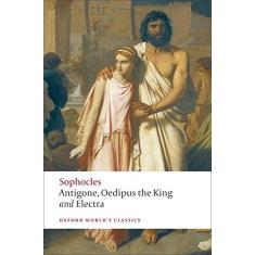Imagem de Antigone; Oedipus The King; Electra (Oxford World Classics) - Sophocles - 9780199537174