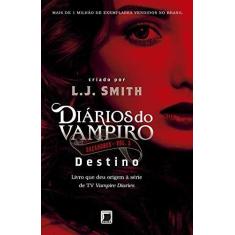 Imagem de Diários do Vampiro - Caçadores - Destino - Vol. 3 - Smith, L. J. - 9788501101198