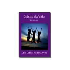 Imagem de Coisas da Vida - Luis Carlos Ribeiro Alves - 9788591512706