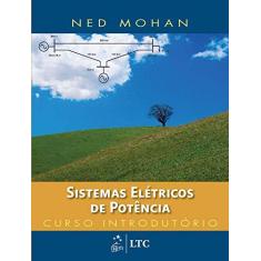 Imagem de Sistemas Elétricos de Potência - Curso Introdutório - Ned Mohan - 9788521627722