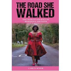 Imagem de The Road She Walked: One Woman's Journey of Resilience and Faith