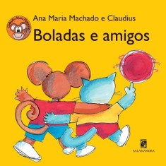 Imagem de Boladas e Amigos - Col. Mico Maneco - Claudius; Machado, Ana Maria - 9788516082512