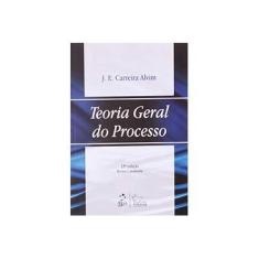 Imagem de Teoria Geral do Processo - 15ª Ed. - 2012 - Alvim, José Eduardo Carreira - 9788530940782