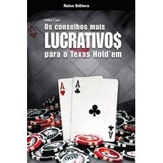 Imagem de Os Conselhos Mais Lucrativos Para o Texas Hold' Em - Caro, Mike - 9788561255329