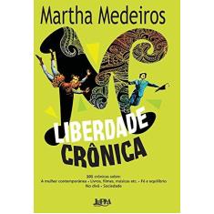 Imagem de Liberdade Crônica - Medeiros, Martha - 9788525431547