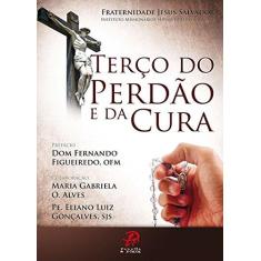 Imagem de Terco Do Perdao E Da Cura - Capa Dura - 9788577632466