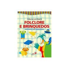 Imagem de Folclore e Brinquedos: Brincando com Dobraduras - Gláucia Lombardi - 9788534925624