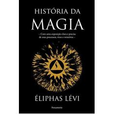 Imagem de História Da Magia - Eliphas Levi - 9788531520570