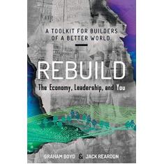 Imagem de Rebuild: the Economy, Leadership, and You