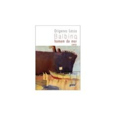 Imagem de Balbino, Homem do Mar - Origenes Lessa - 9788526020368