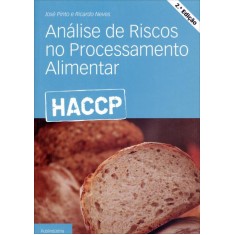 Imagem de Análise de Riscos No Processamento Alimentar - 2ª Ed. 2012 - Pinto, José - 9789728953560