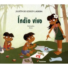 Imagem de Índio Vivo - Col. Viramundo - 3ª Ed. - Ladeira, Julieta De Godoy - 9788516073701
