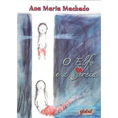 Imagem de O Elfo e a Sereia - Machado, Ana Maria - 9788526014640